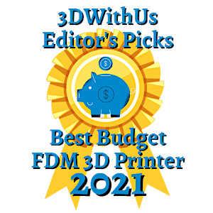 Best Budget FDM 3D Printers Award 2021