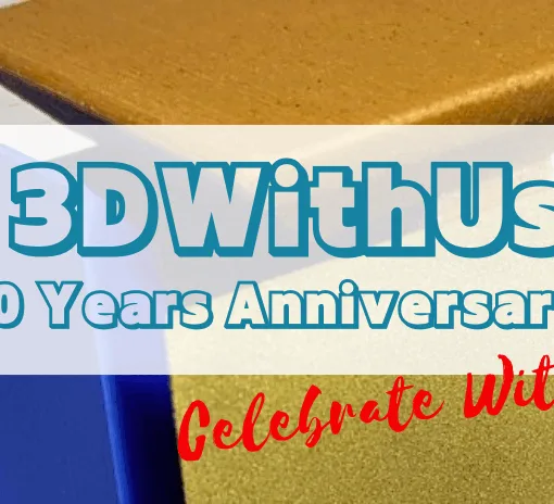 3DWithUs 10 Years Anniversary – Celebrate With Us banner featuring 3D printed cube in metal gold, wood, and blue PLA filaments