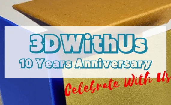 3DWithUs 10 Years Anniversary – Celebrate With Us banner featuring 3D printed cube in metal gold, wood, and blue PLA filaments